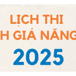 Cập nhật lịch thi Đánh giá năng lực năm 2025